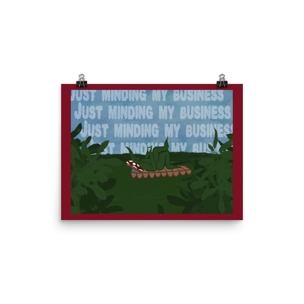 Just minding my business