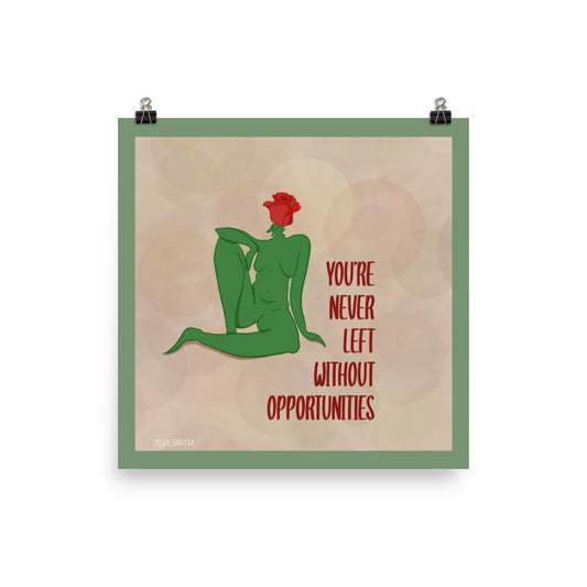 Rose, You're Never Left Without Opportunities; Poster